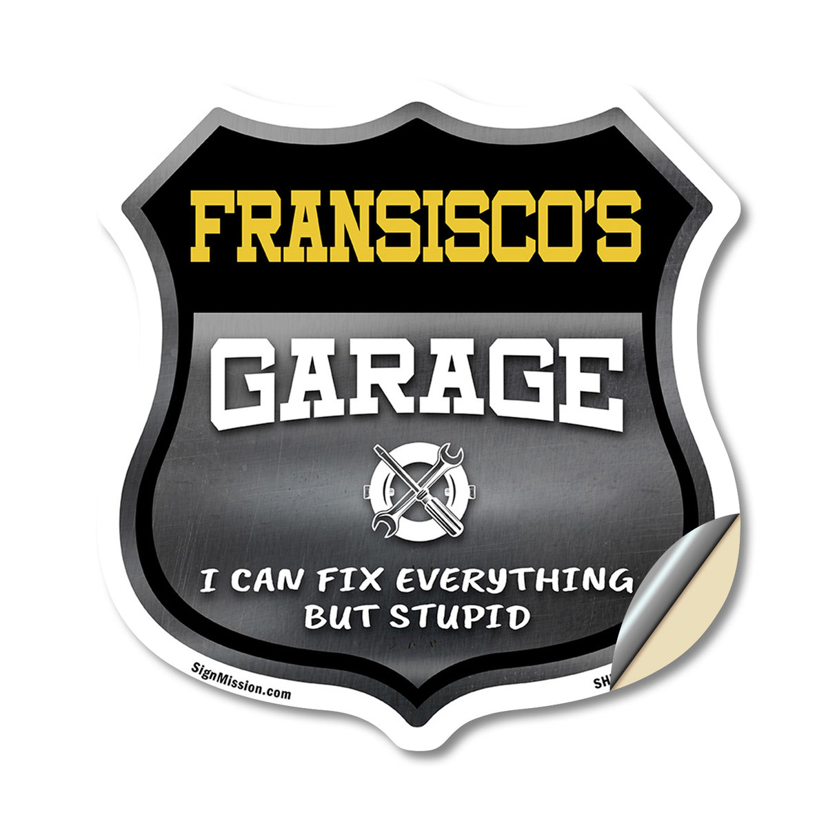 Fransisco's Garage I Can Fix Everything But Stupid