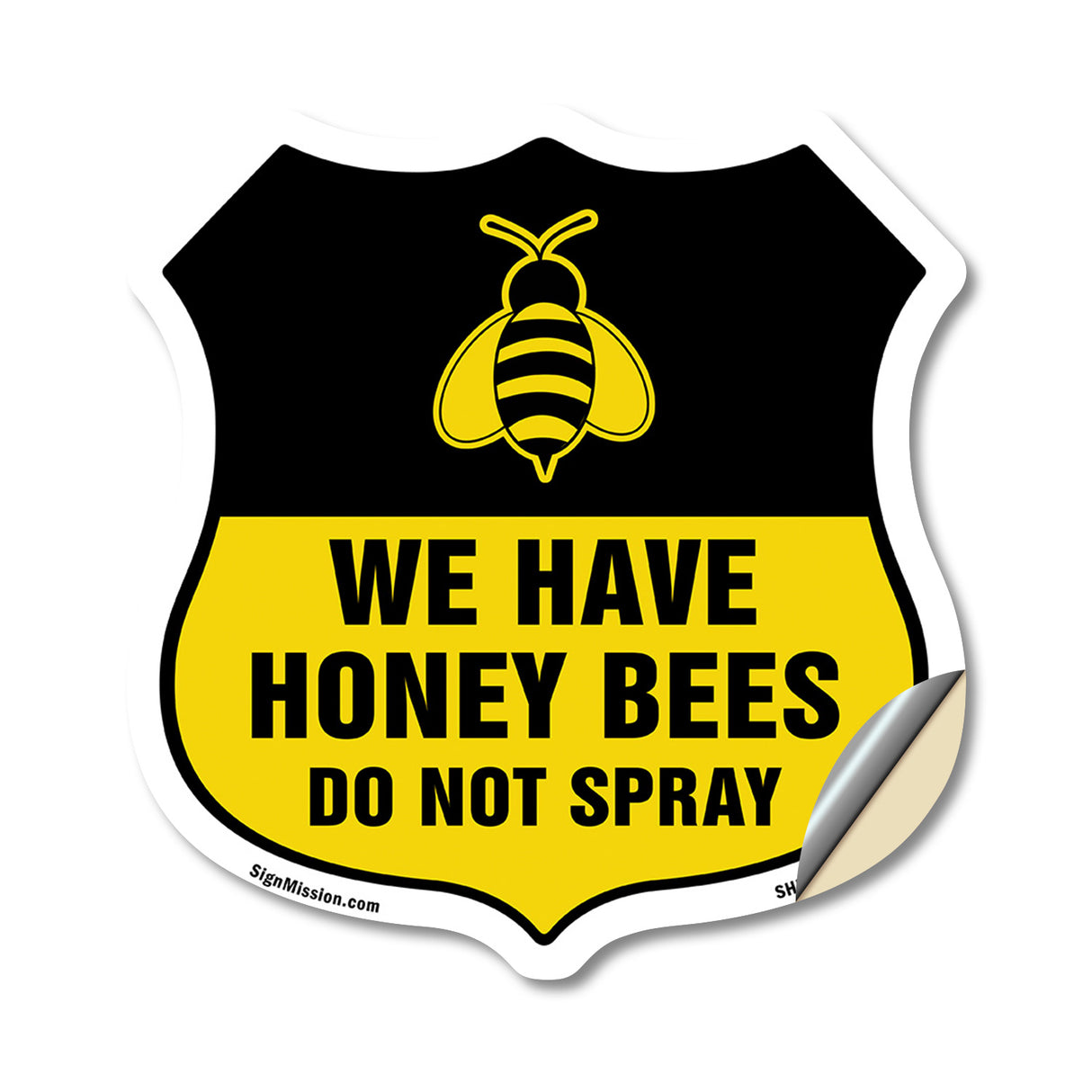 No Spray Shield Sign We Have Honey Bees Do Not Spray