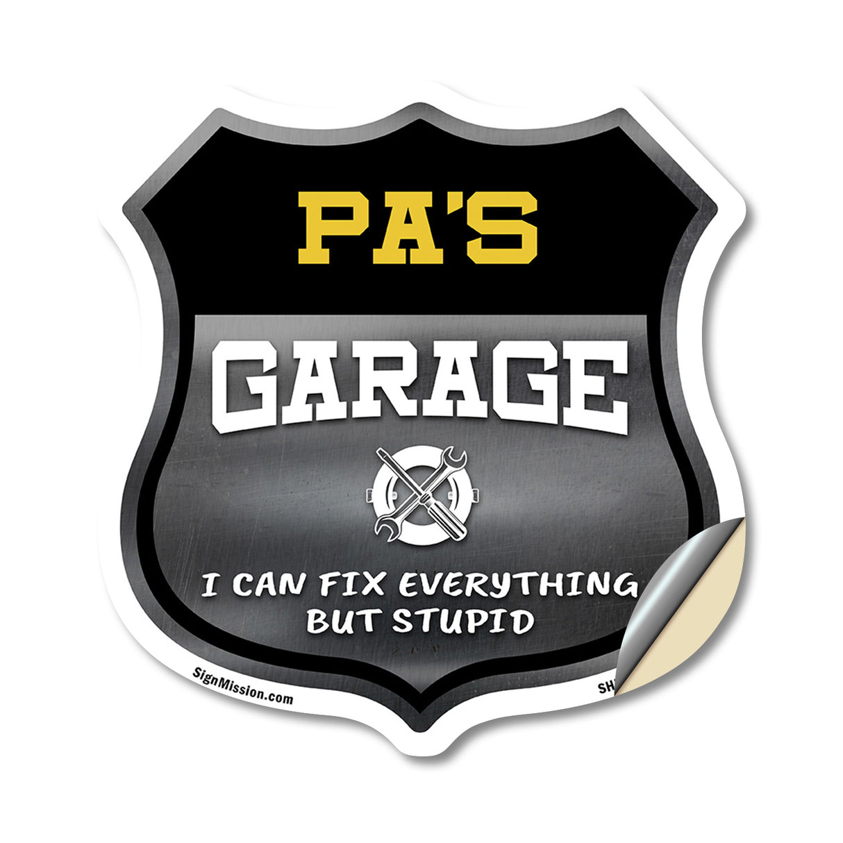 Pa's Garage I Can Fix Everything But Stupid