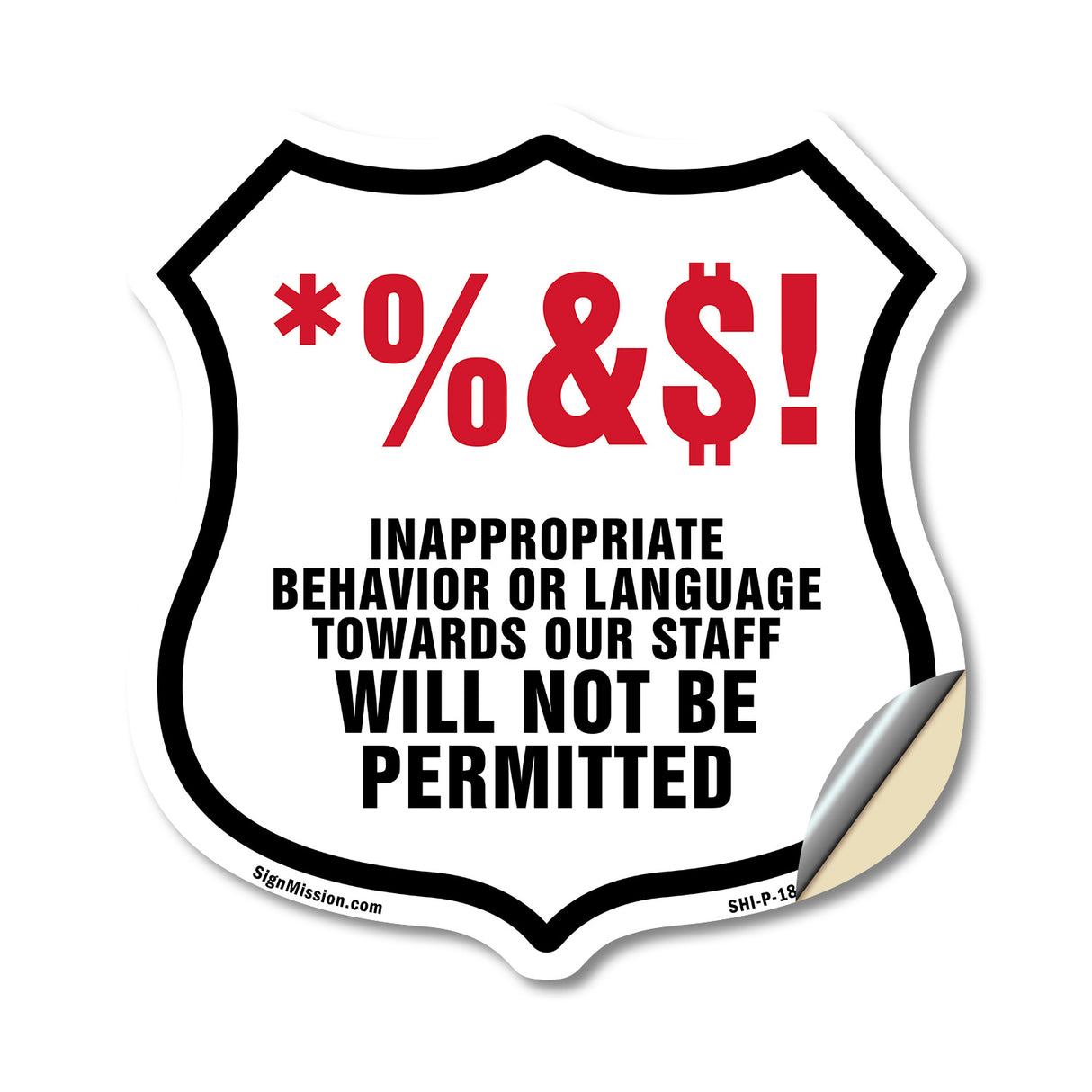 Inappropriate Behavior Or Language Towards Our Staff Will Not Be Permitted