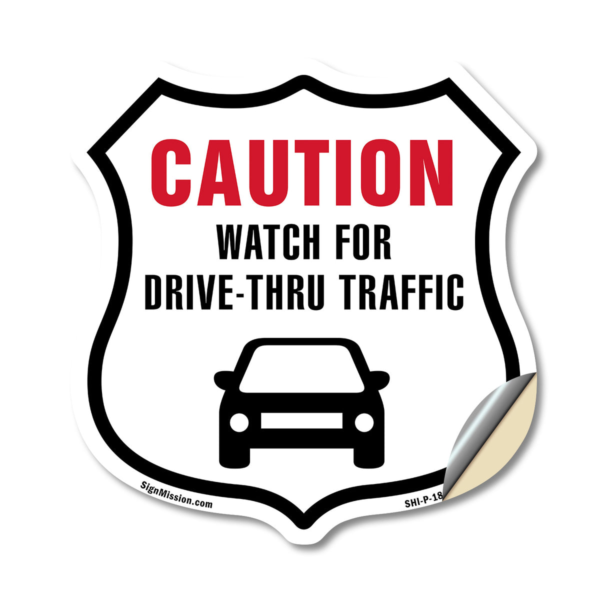 Caution Watch For Drive-Thru Traffic