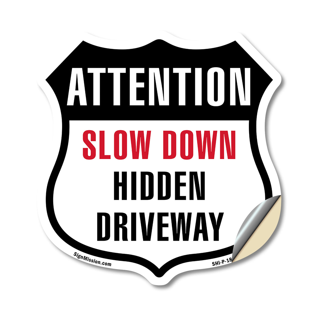 Attention Slow Down Hidden Driveway