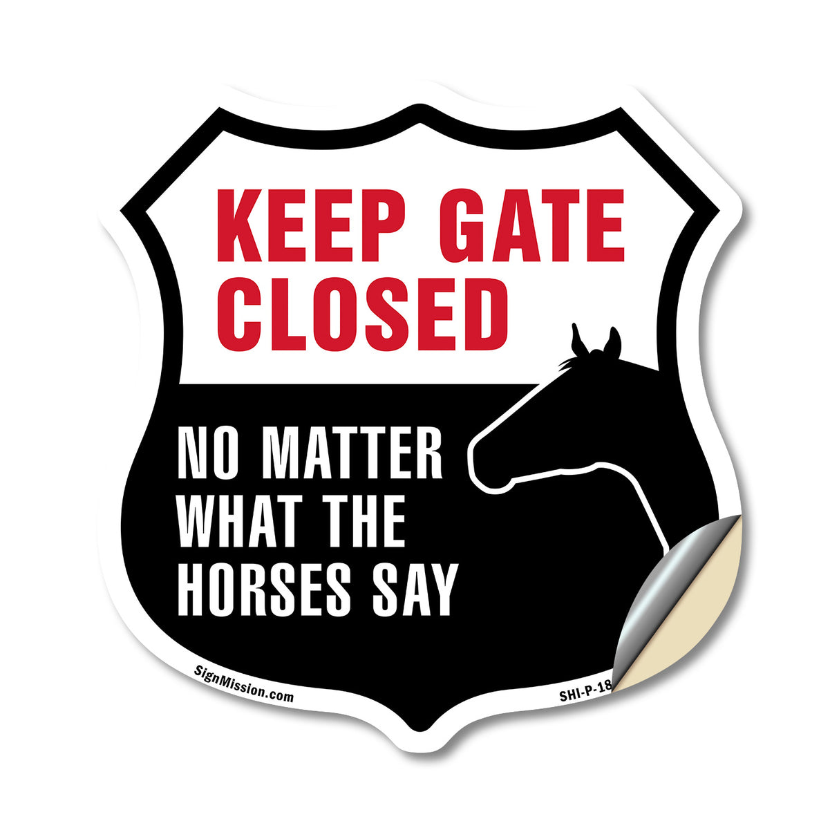 Keep Gate Closed No Matter What The Horses Say