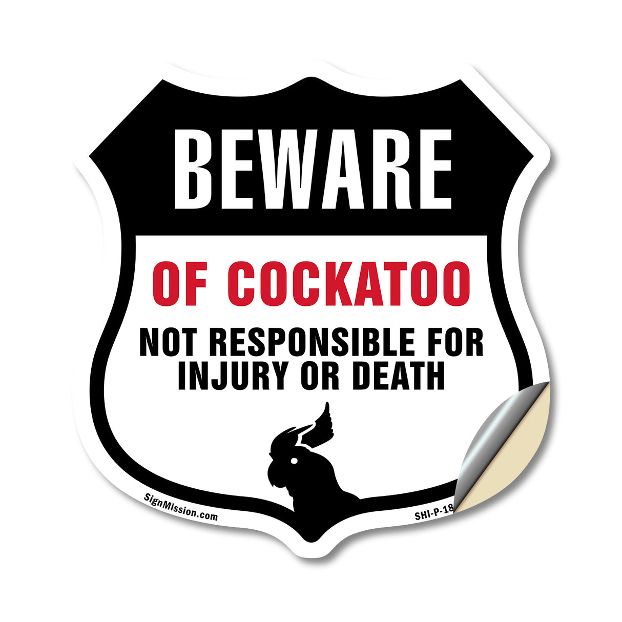 Beware Of Cockatoo Not Responsible For Injury Or Death