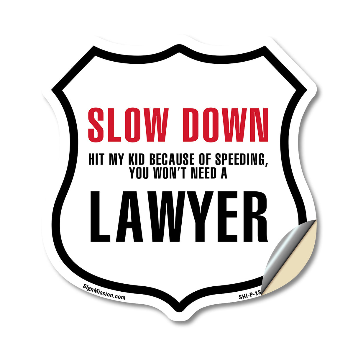 Slow Down Hit My Kid Because Of Speeding You Won't Need A Lawyer