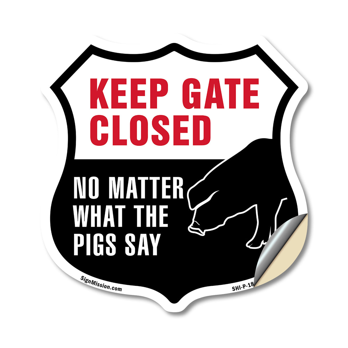 Keep Gate Closed No Matter What The Pigs Say