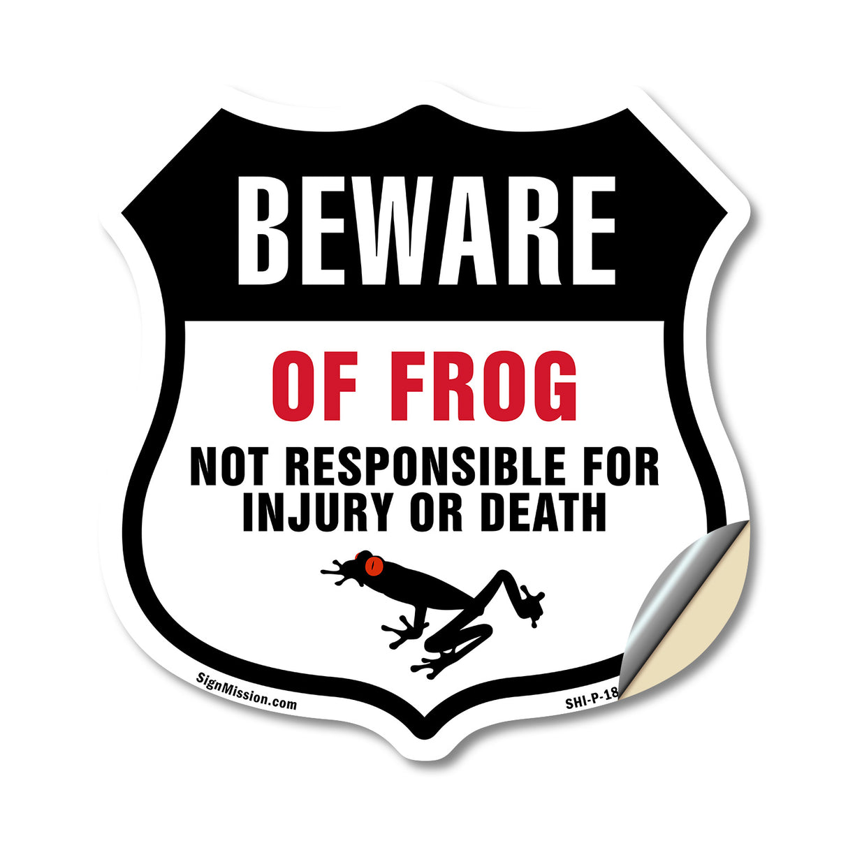Beware Of Frogs Not Responsible For Injury Or Death