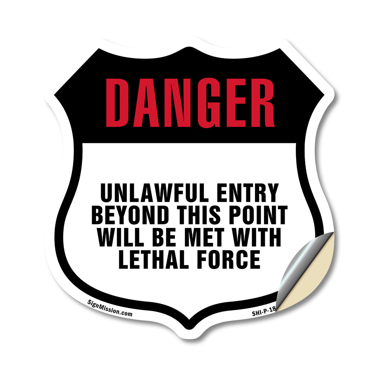 Danger Unlawful Entry Beyond This Point Will Be Met With Lethal Force