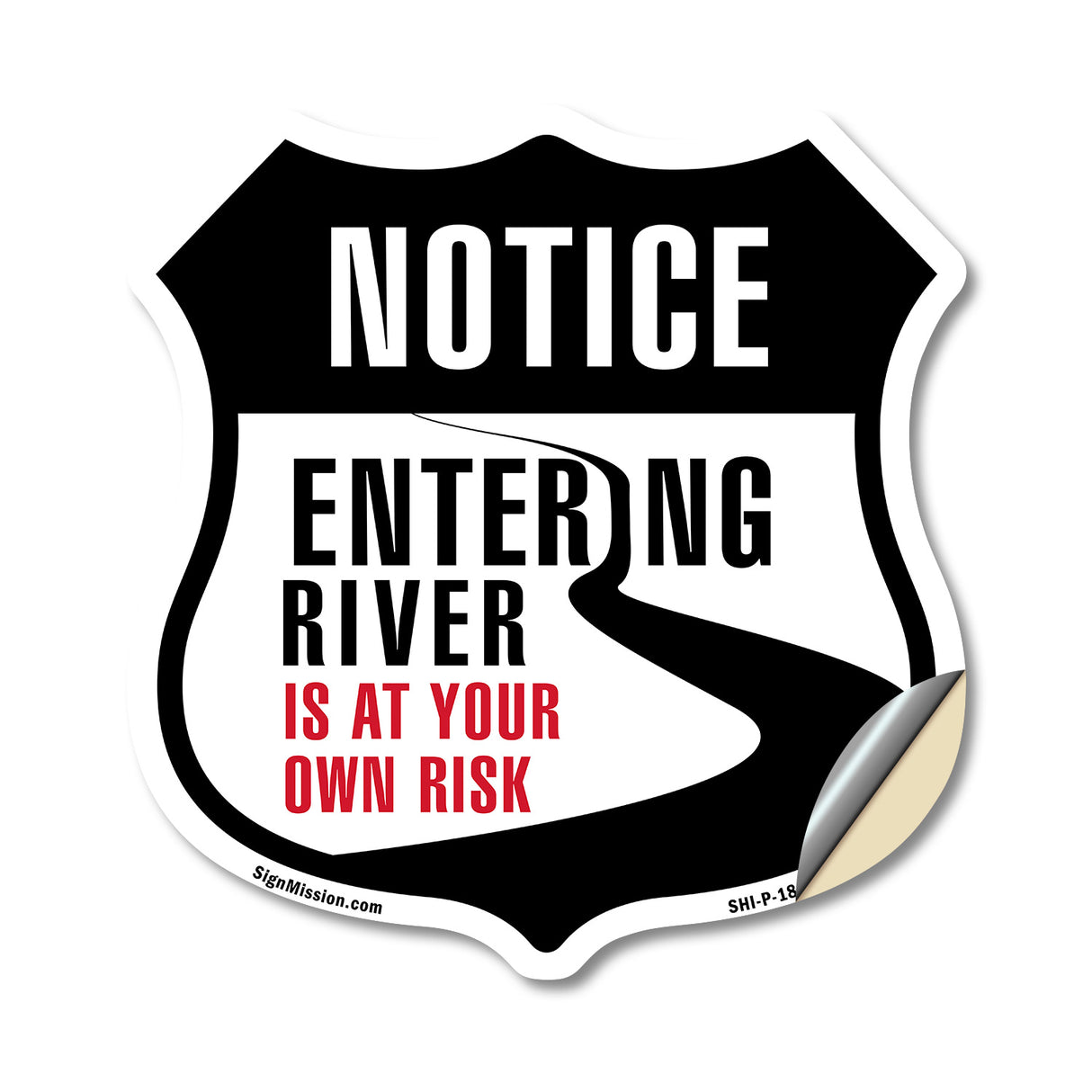Notice Entering The River Is At Your Own Risk
