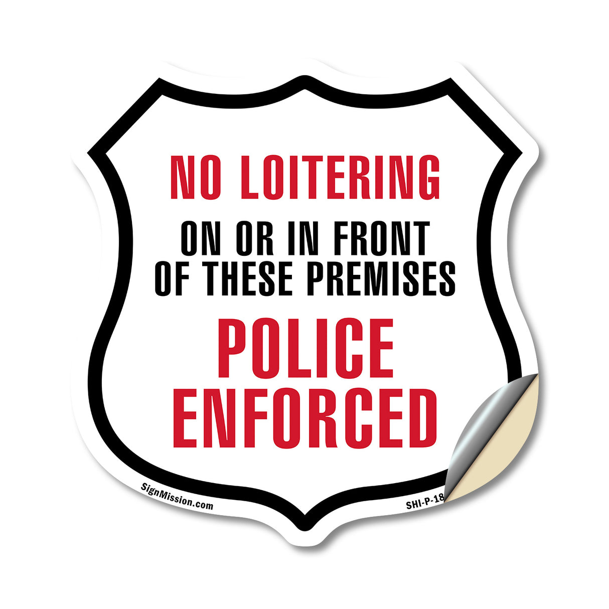 No Loitering On Or In Front Of These Premises Police Enforced