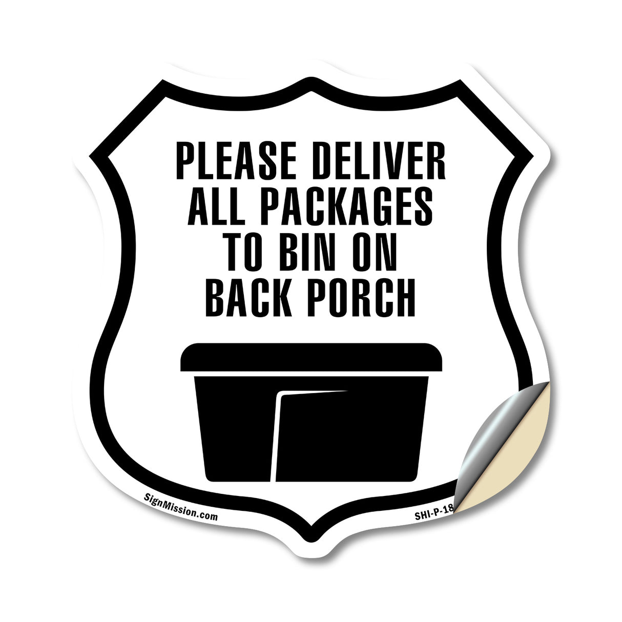 Please Deliver All Packages To Bin On Back Porch