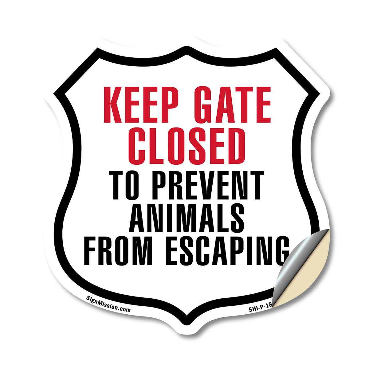 Keep Gates Closed To Prevent Animals From Escaping