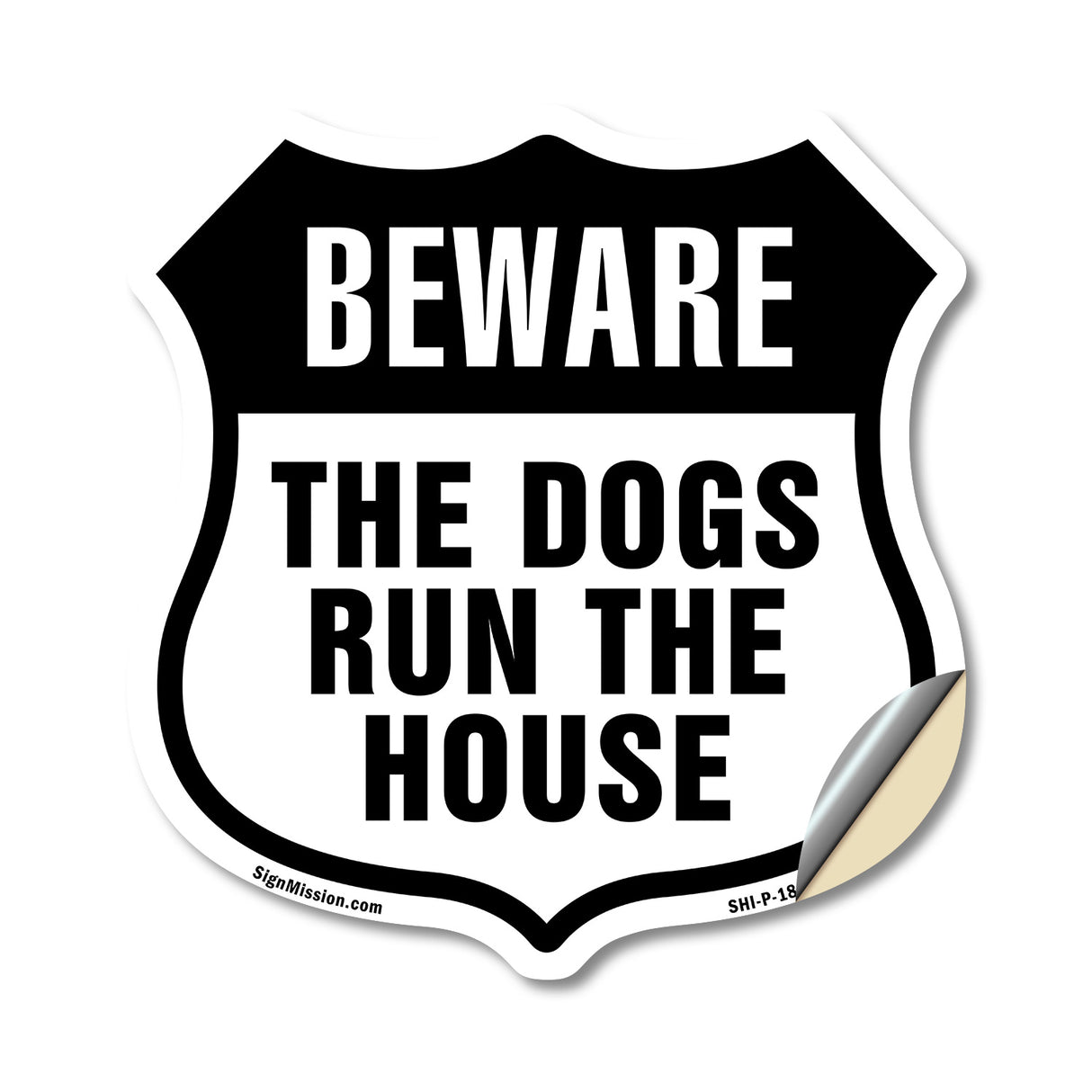 Beware The Dogs Run The House