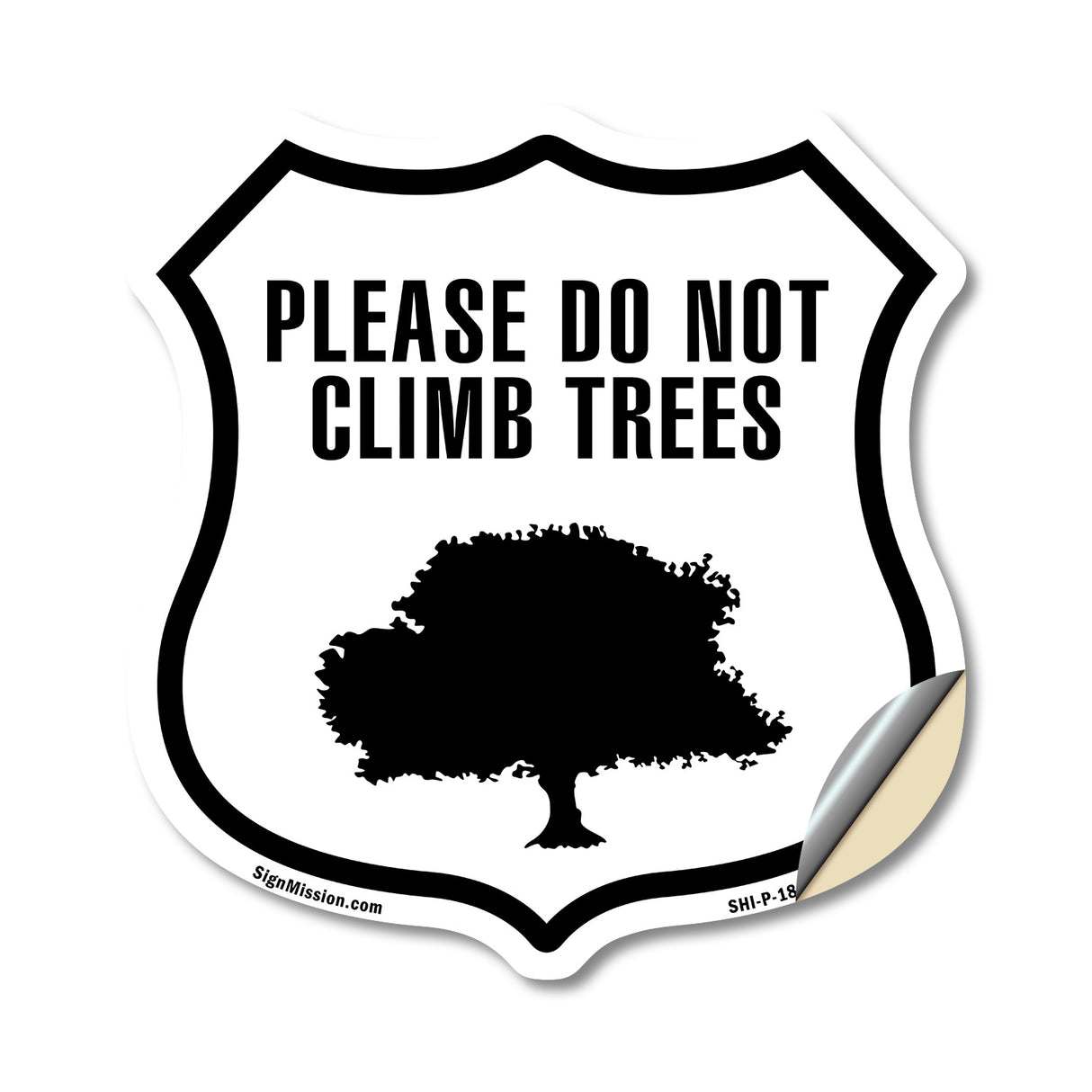 Please Do Not Climb In Trees