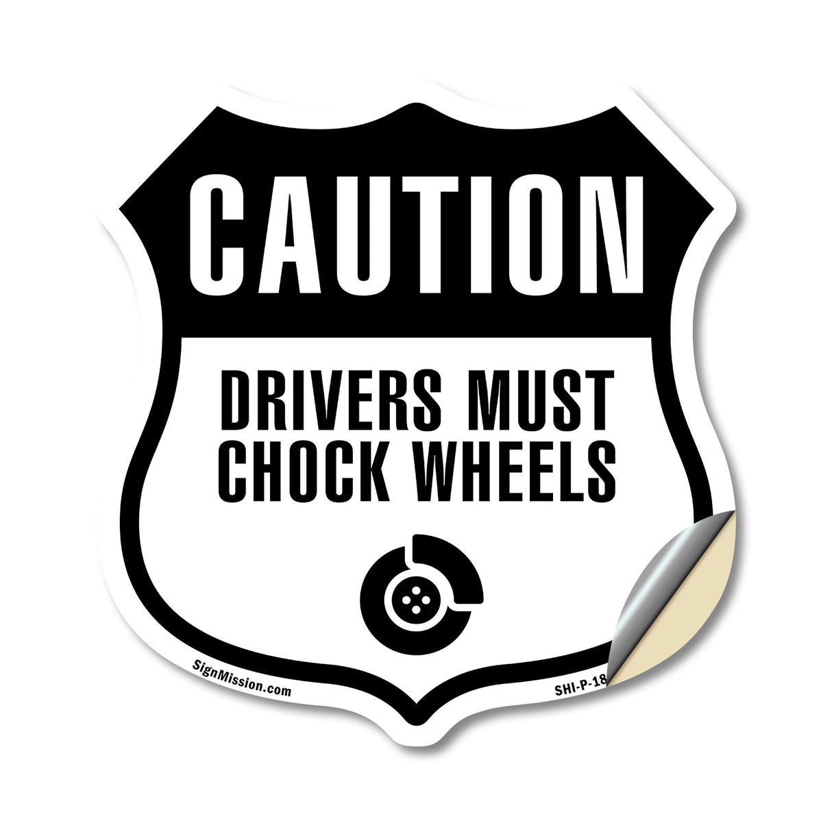 Caution Drivers Must Chock Wheels
