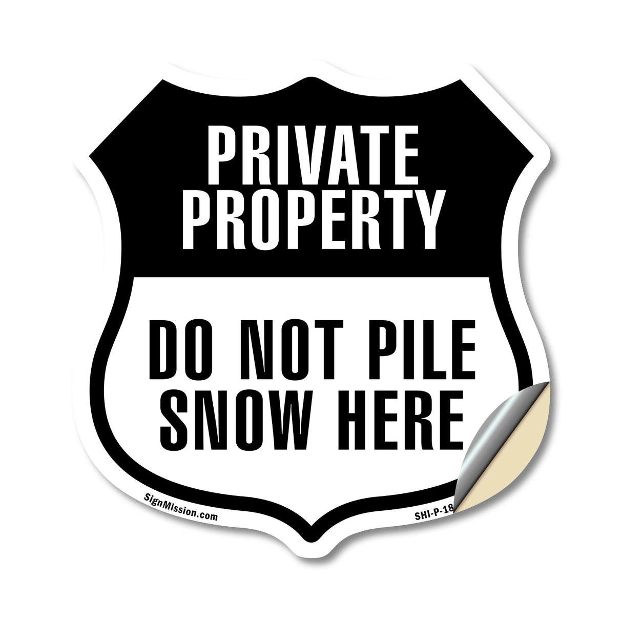 DO NOT PILE SNOW HERE PLOW PRIVATE PROPERTY