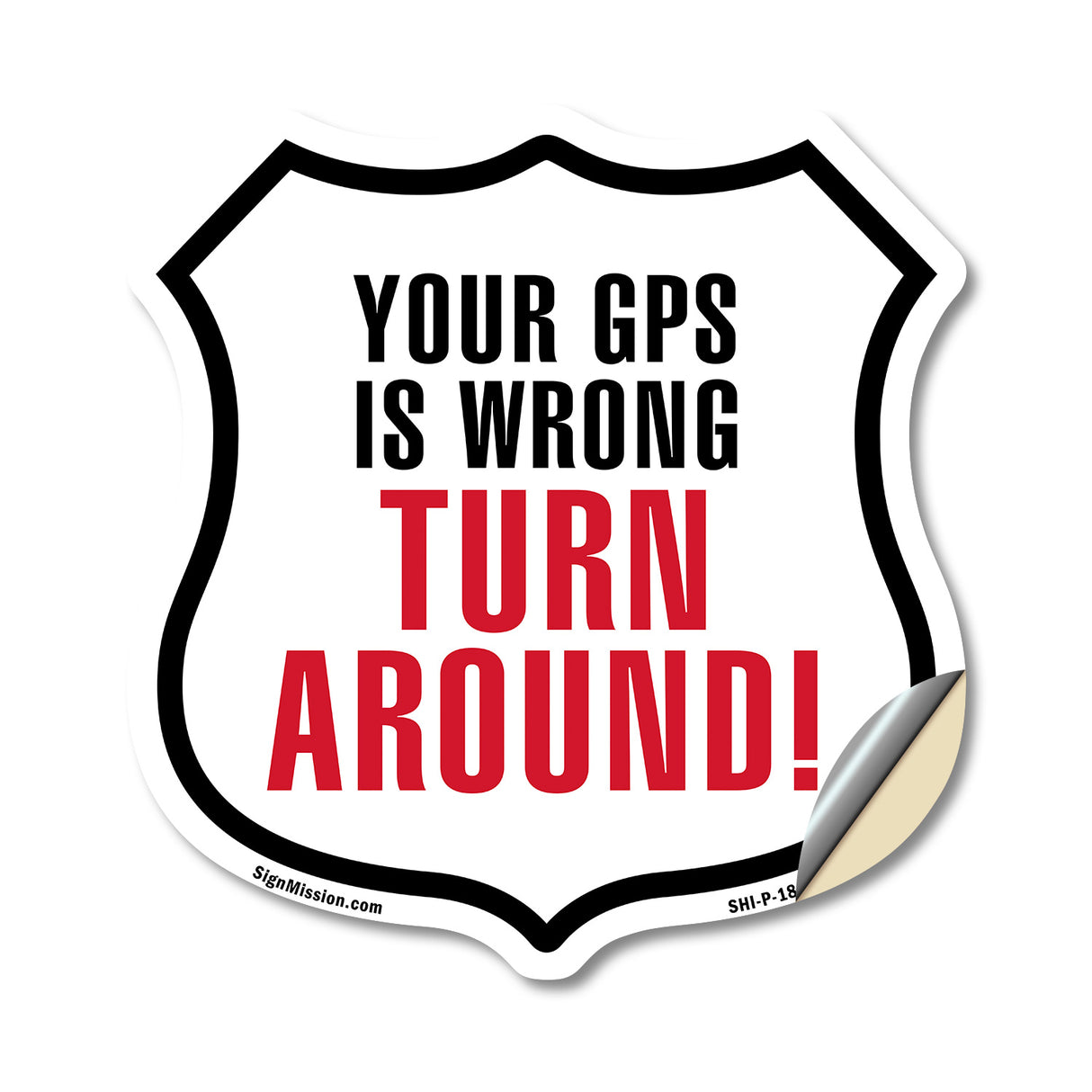 Your GPS Is Wrong Turn Around