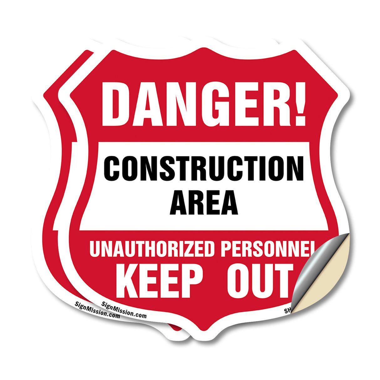Construction Area Shield Sign Danger! Unauthorized Personnel Keep Out Learn