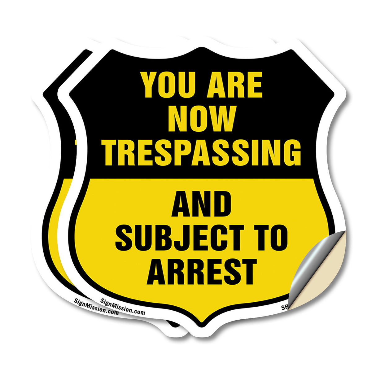 No Trespassing Shield Sign You Are Now Trespassing And Subject To Arrest