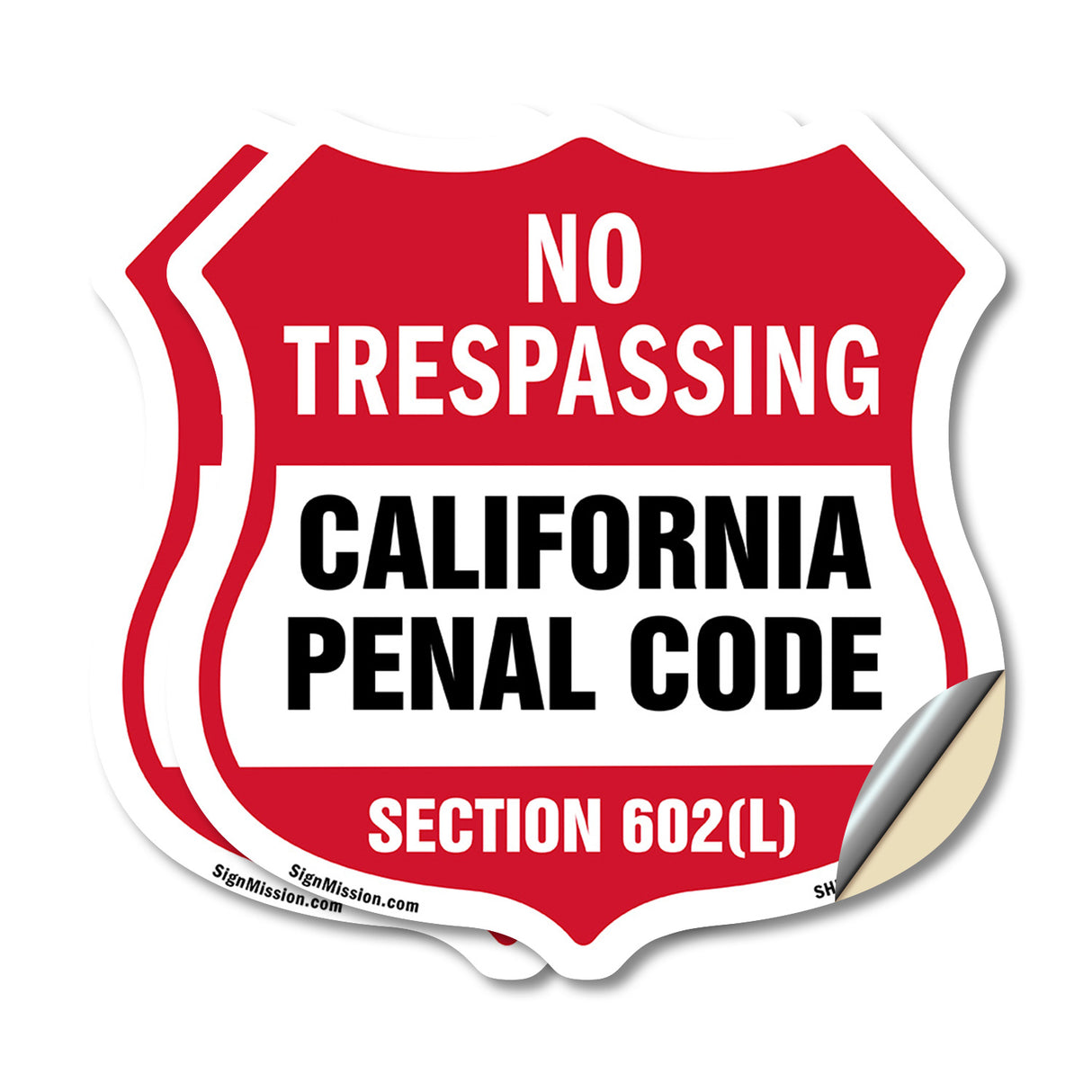 California No Trespassing Shield Sign California Penal Code Section 602(L)
