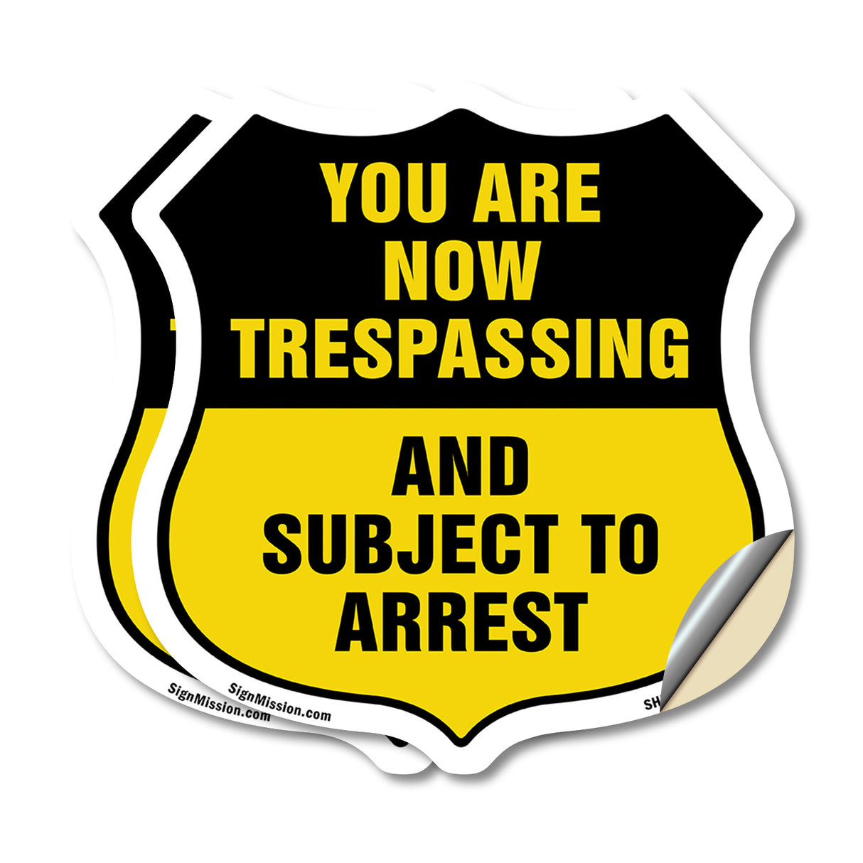 No Trespassing Shield Sign You Are Now Trespassing And Subject To Arrest