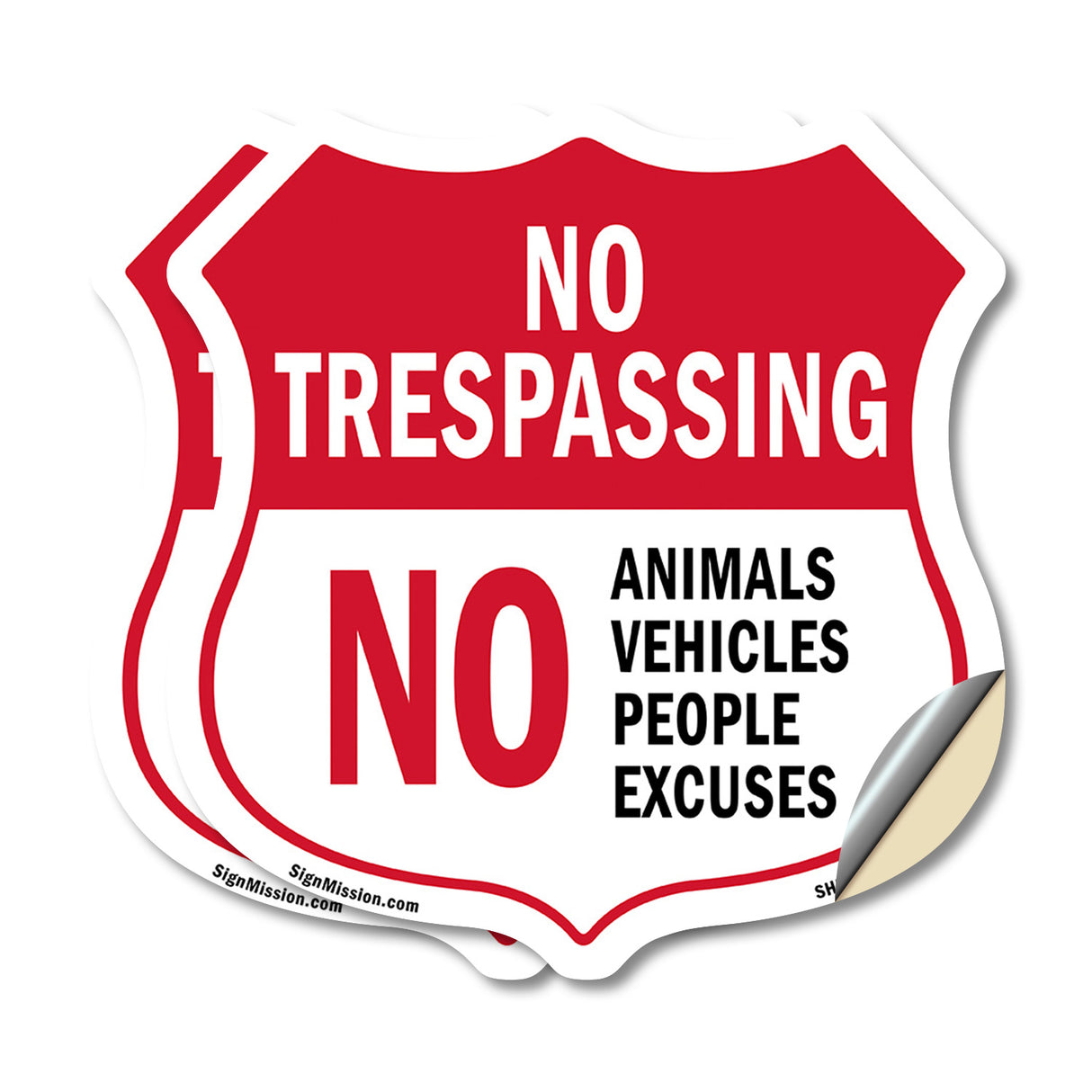 No Trespassing Shield Sign No Animals Vehicles People Excuses