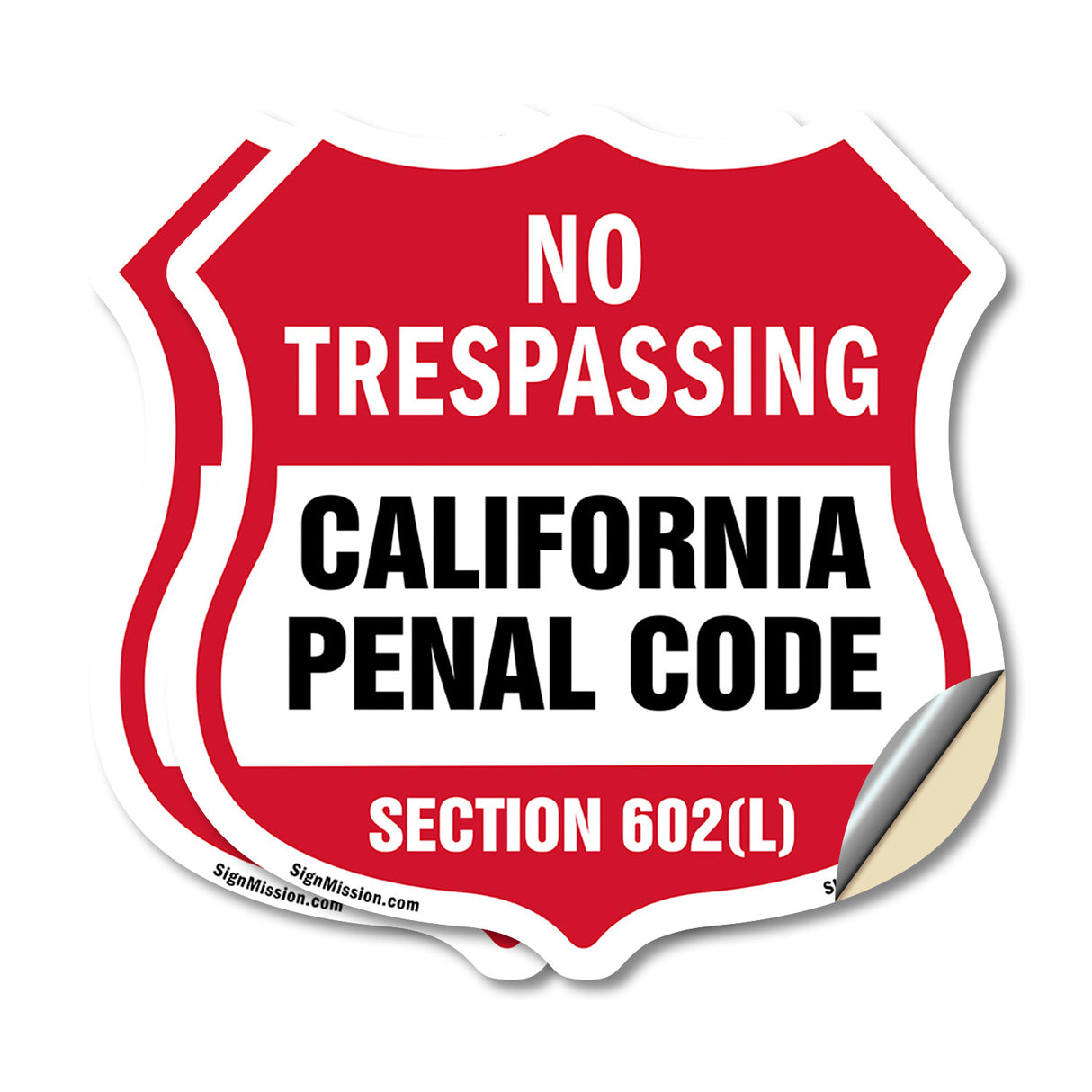 California No Trespassing Shield Sign California Penal Code Section 602(L)
