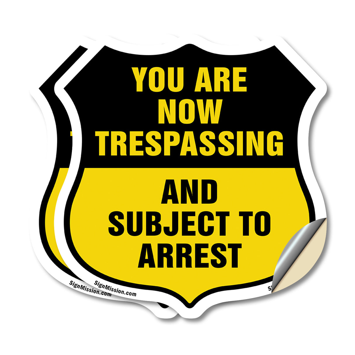 No Trespassing Shield Sign You Are Now Trespassing And Subject To Arrest