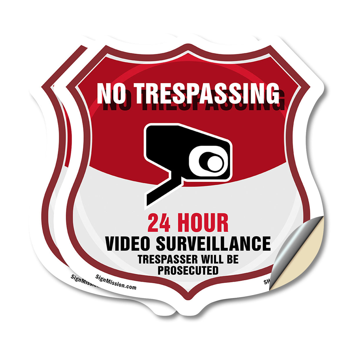 No Trespassing Shield Sign 24 Hour Video Surveillance Trespassers Will Be Prosecuted