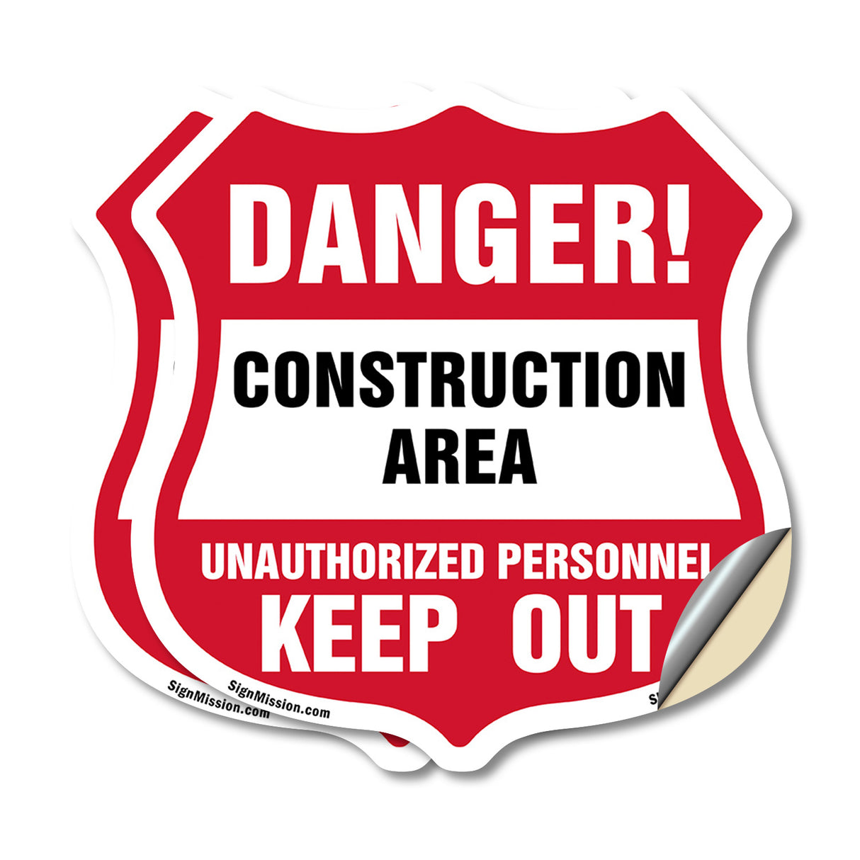 Construction Area Shield Sign Danger! Unauthorized Personnel Keep Out Learn