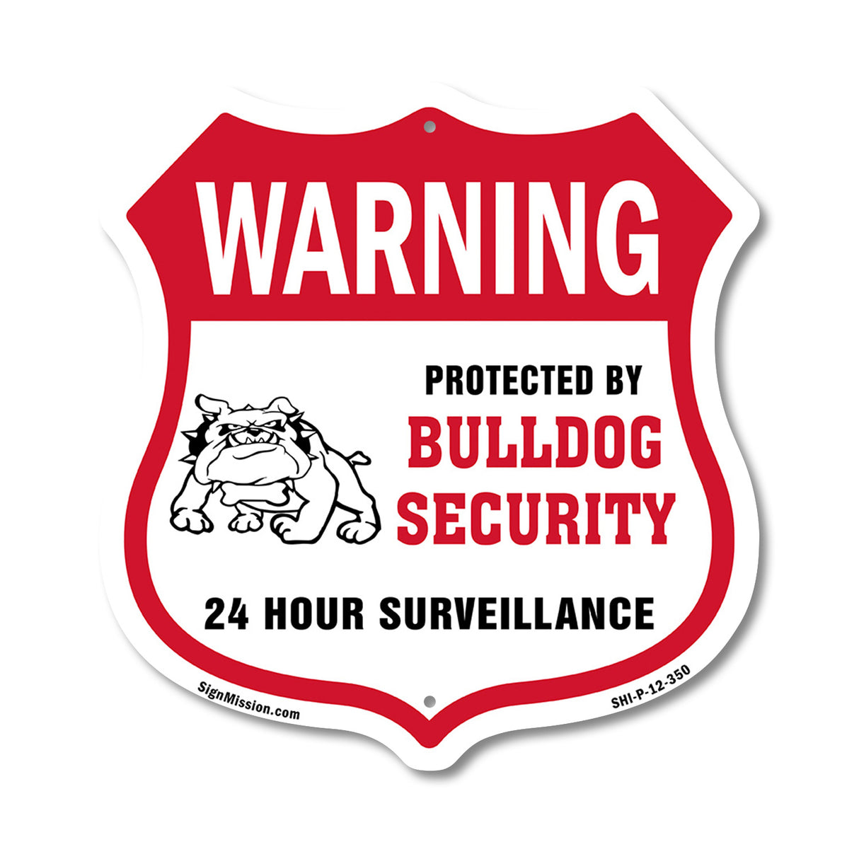 24 Hour Surveillance Shield Sign Warning Protected By Bulldog Security