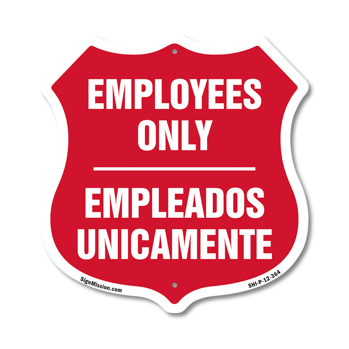 Bilingual Employees Only Shield Sign Empleados Unicamente (English / Spanish)