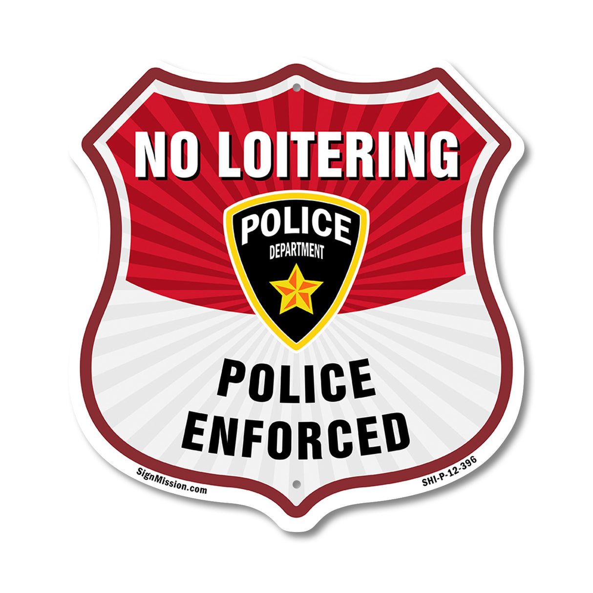 No Loitering Shield Sign Police Enforced. Police Department