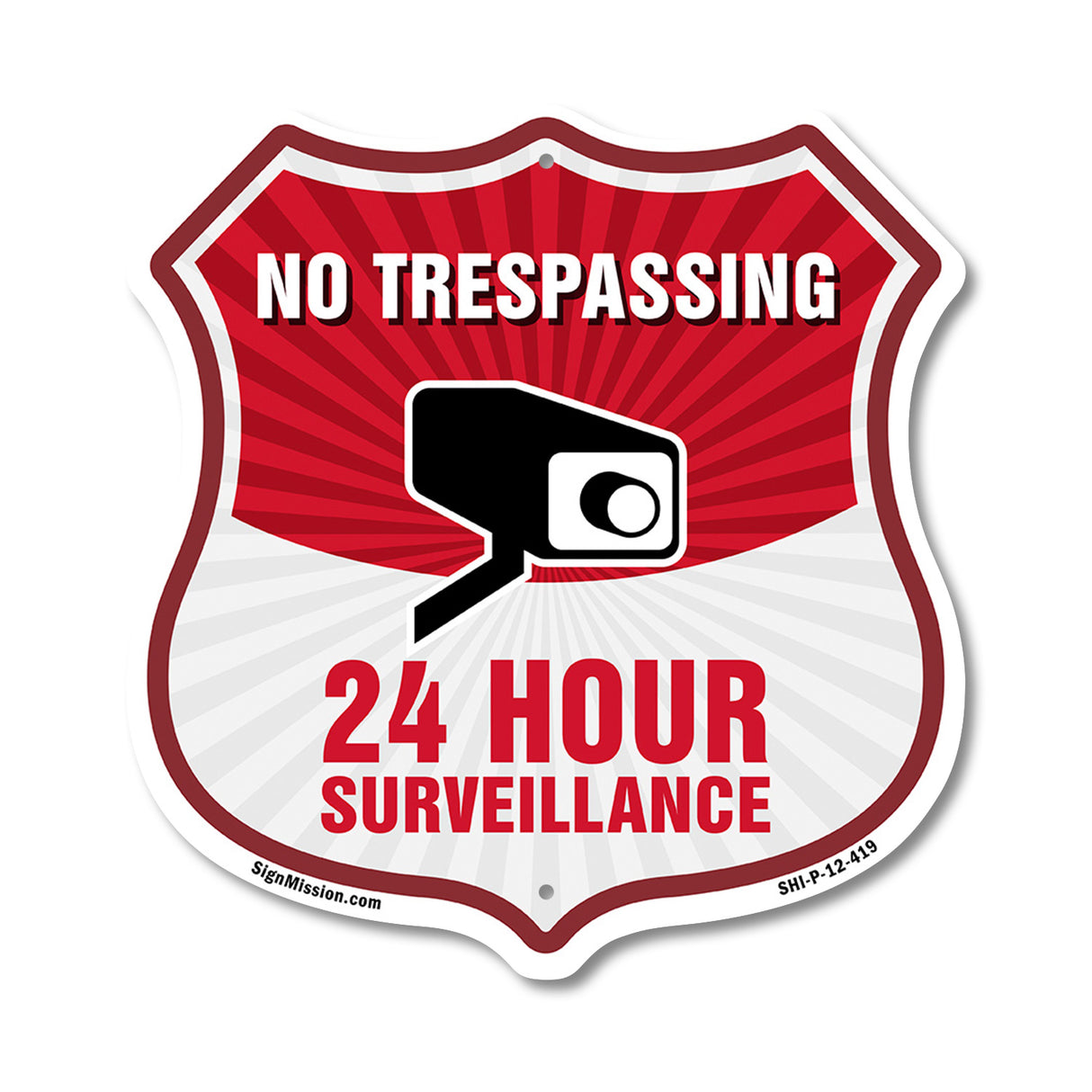 No Trespassing Shield Sign 24 Hour Surveillance