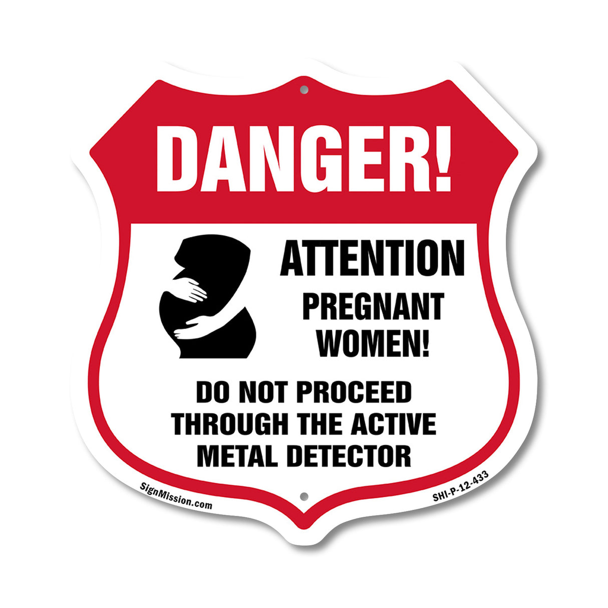 Pregnant Women Danger! Attention Pregnant Women. Do Not Proceed Through The Active Metal Detector