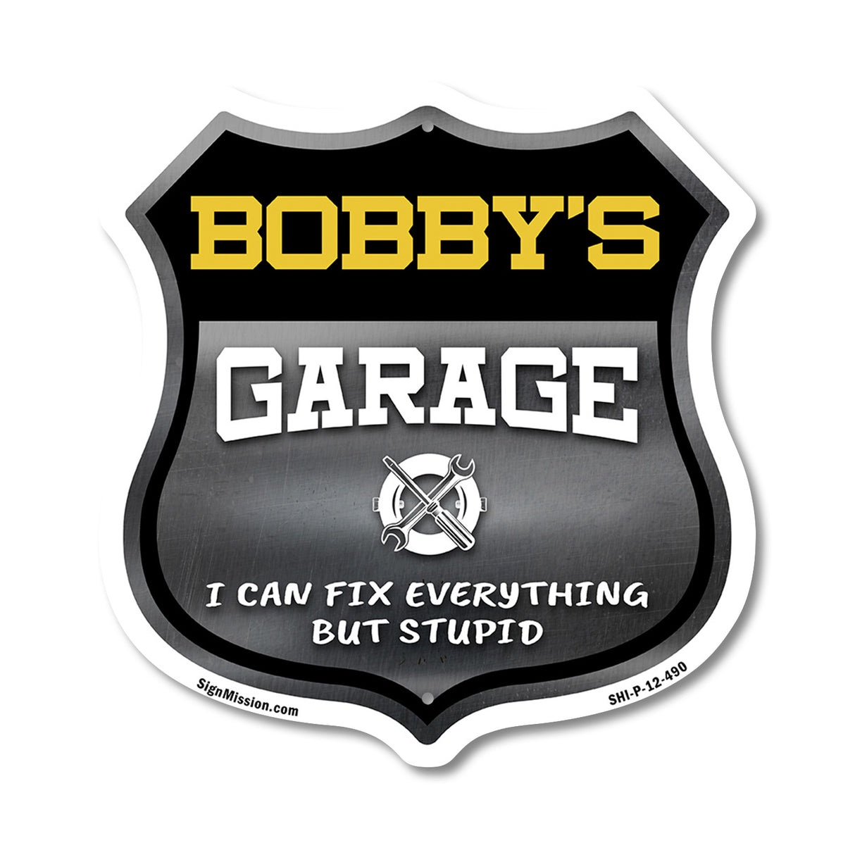 Bobby's Garage I Can Fix Everything But Stupid