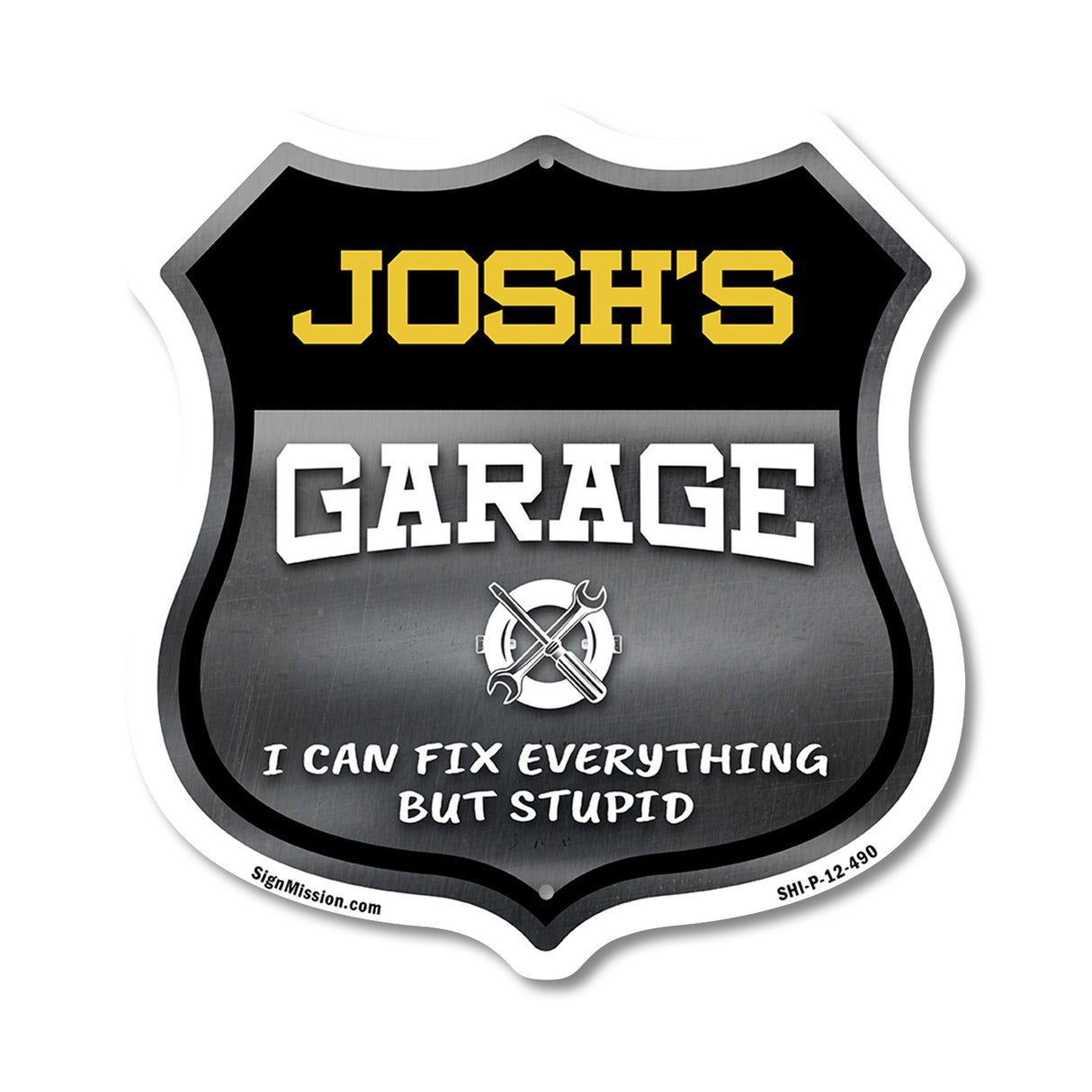 Josh's Garage I Can Fix Everything But Stupid