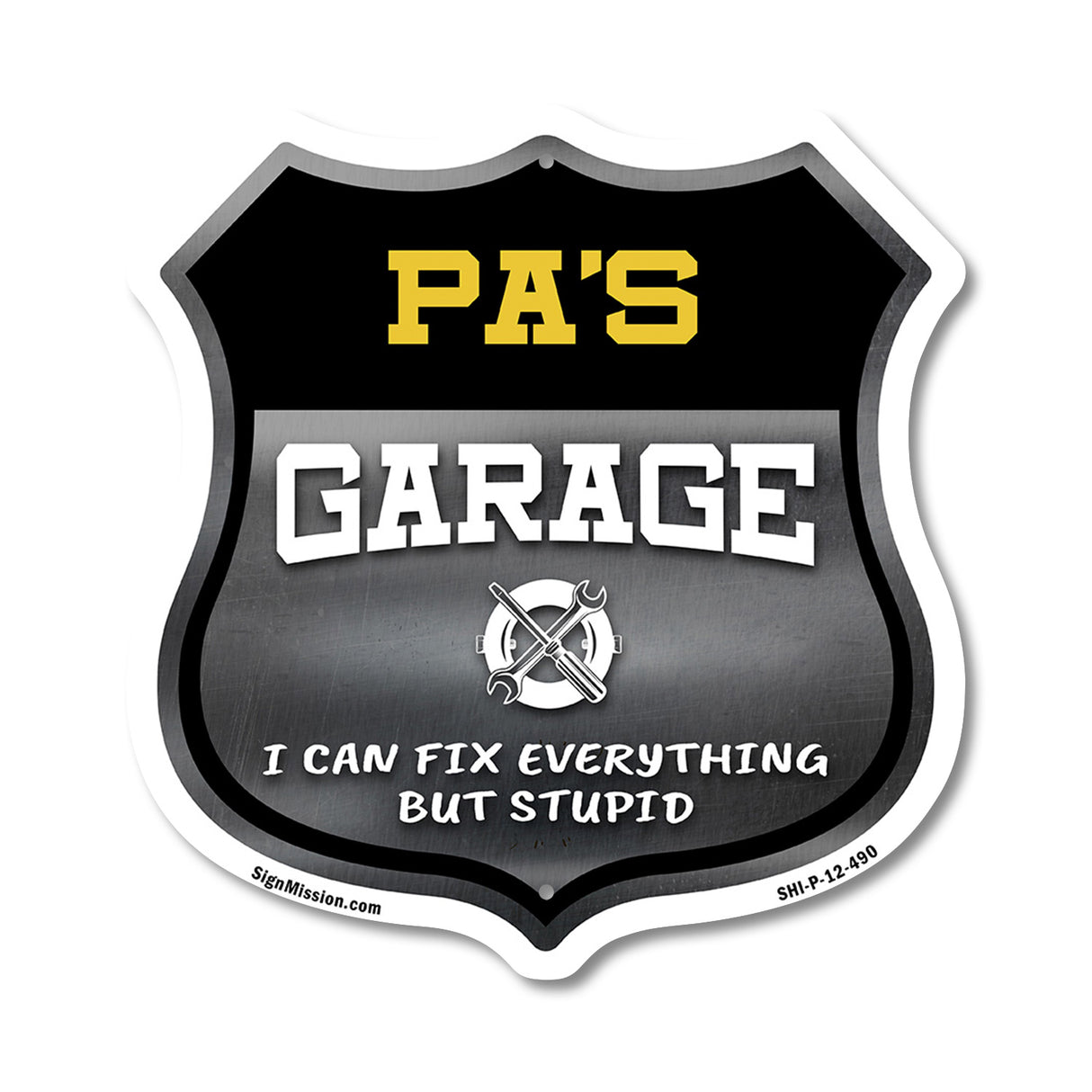 Pa's Garage I Can Fix Everything But Stupid