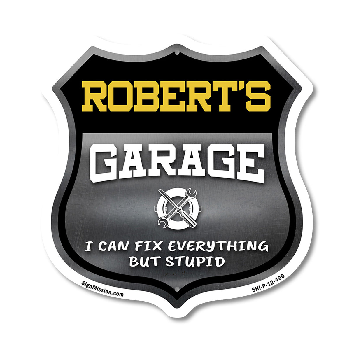 Robert's Garage I Can Fix Everything But Stupid