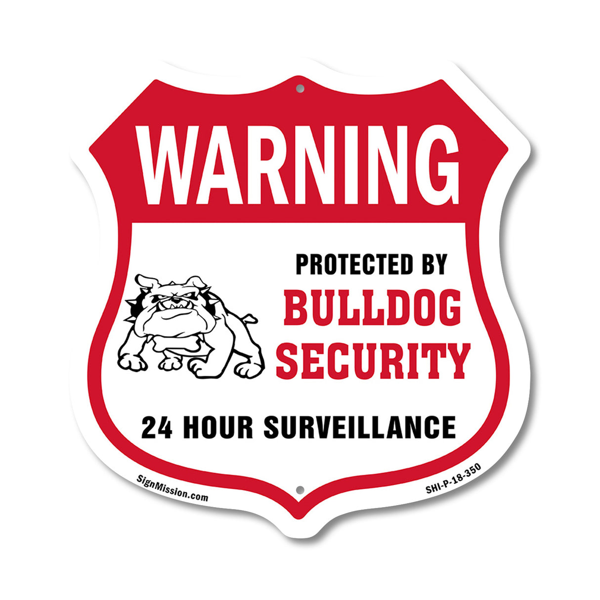 24 Hour Surveillance Shield Sign Warning Protected By Bulldog Security