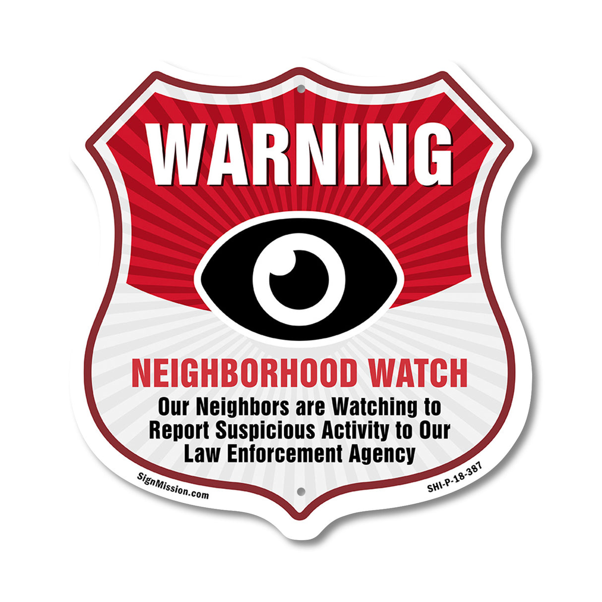 Neighborhood Crime Watch Warning Our Neighbors Are Watching To Report Suspicious Activity To Our Law Enforcement Agency