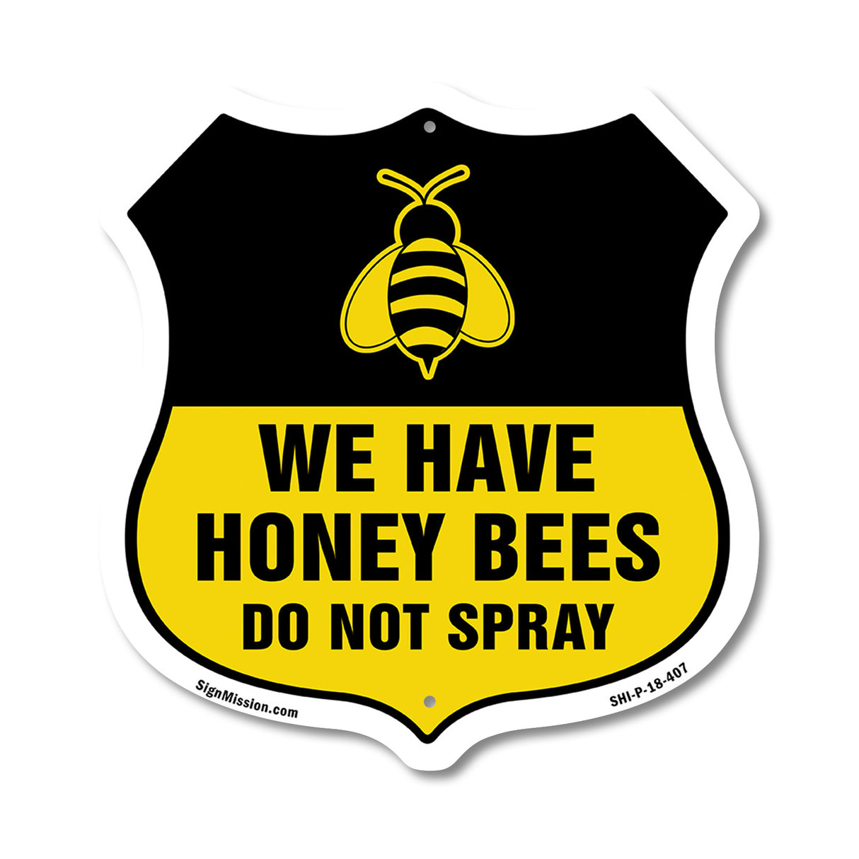 No Spray Shield Sign We Have Honey Bees Do Not Spray