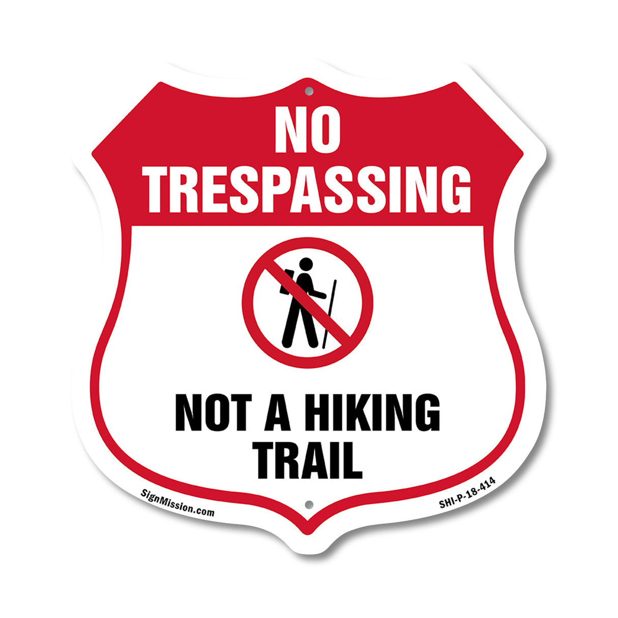 No Trespassing Shield Sign Not A Hiking Trail
