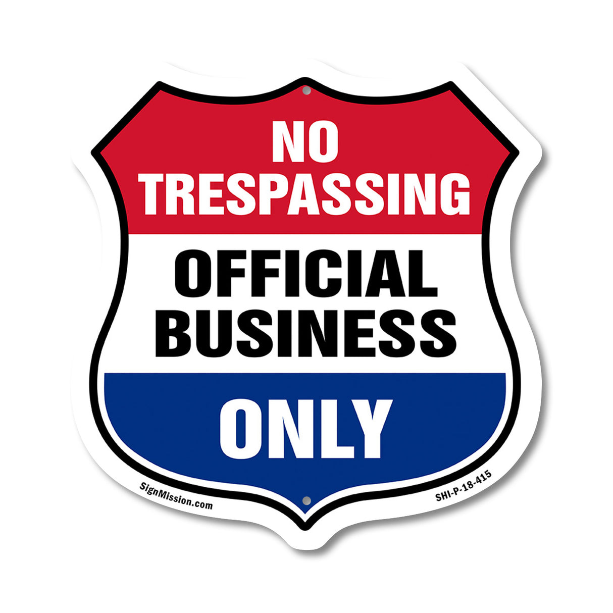 No Trespassing Shield Sign Official Business Only