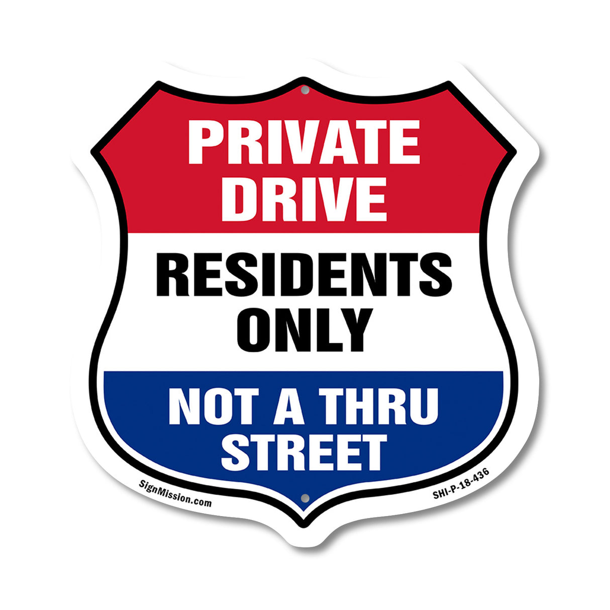 Private Driveway Shield Sign Private Drive Residents Only Not A Thru Street