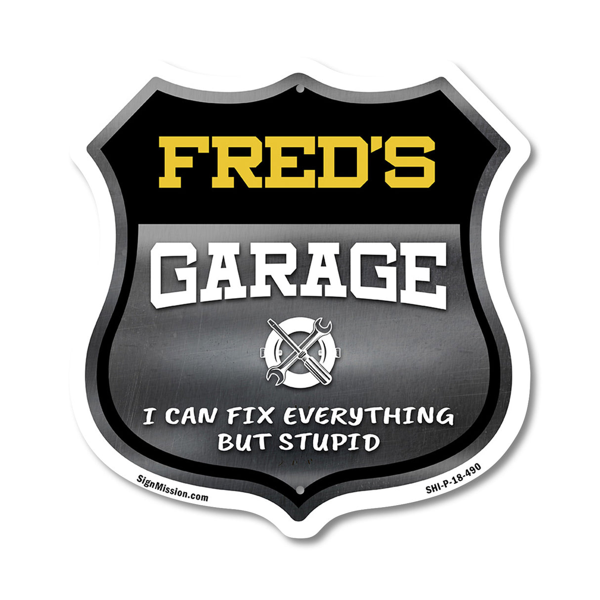 Fred's Garage I Can Fix Everything But Stupid