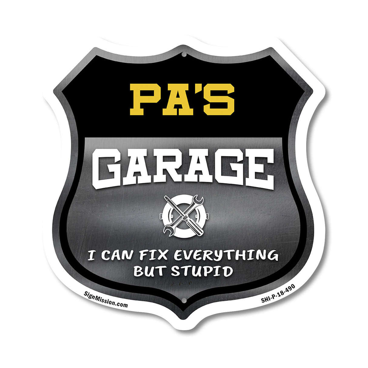 Pa's Garage I Can Fix Everything But Stupid