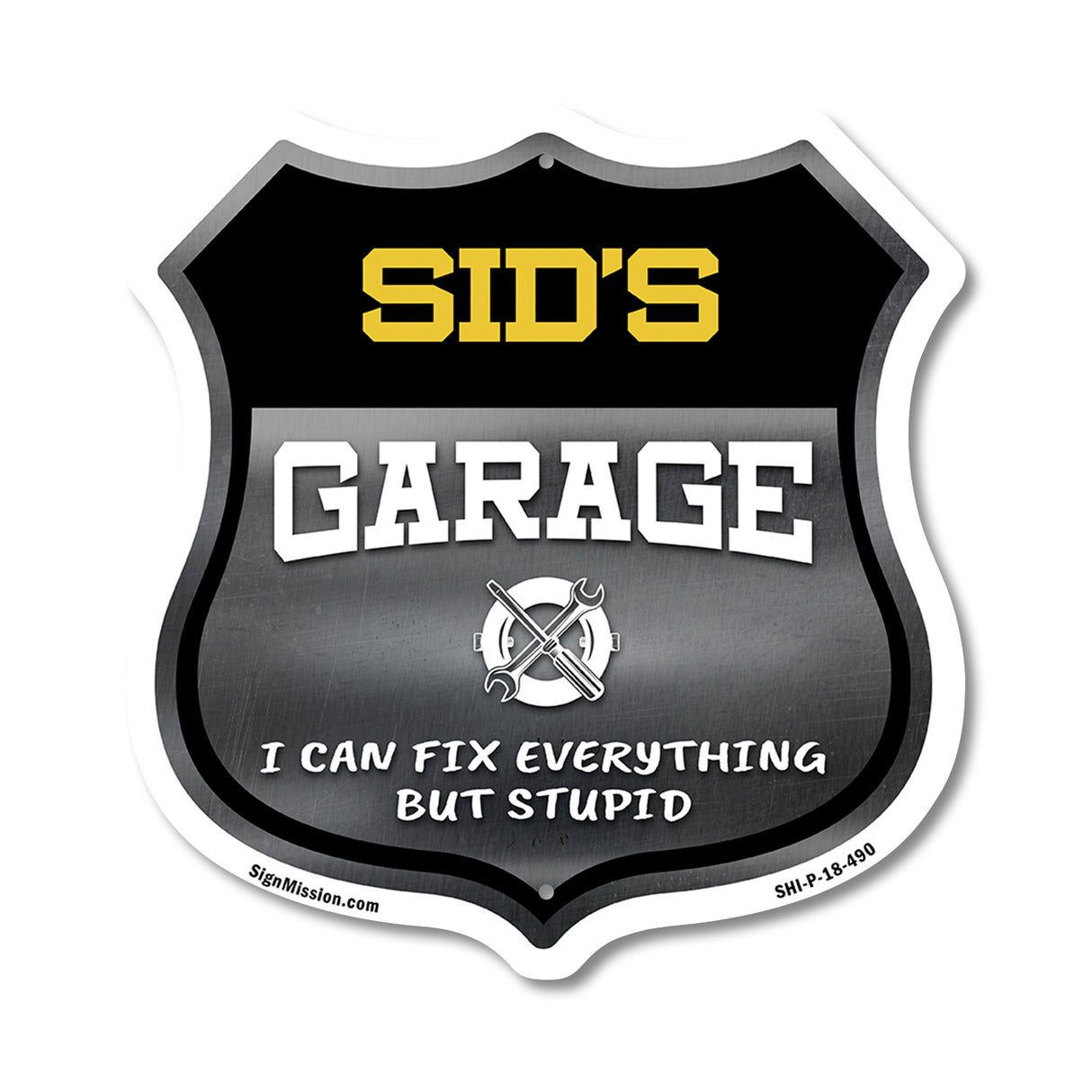 Sid's Garage I Can Fix Everything But Stupid
