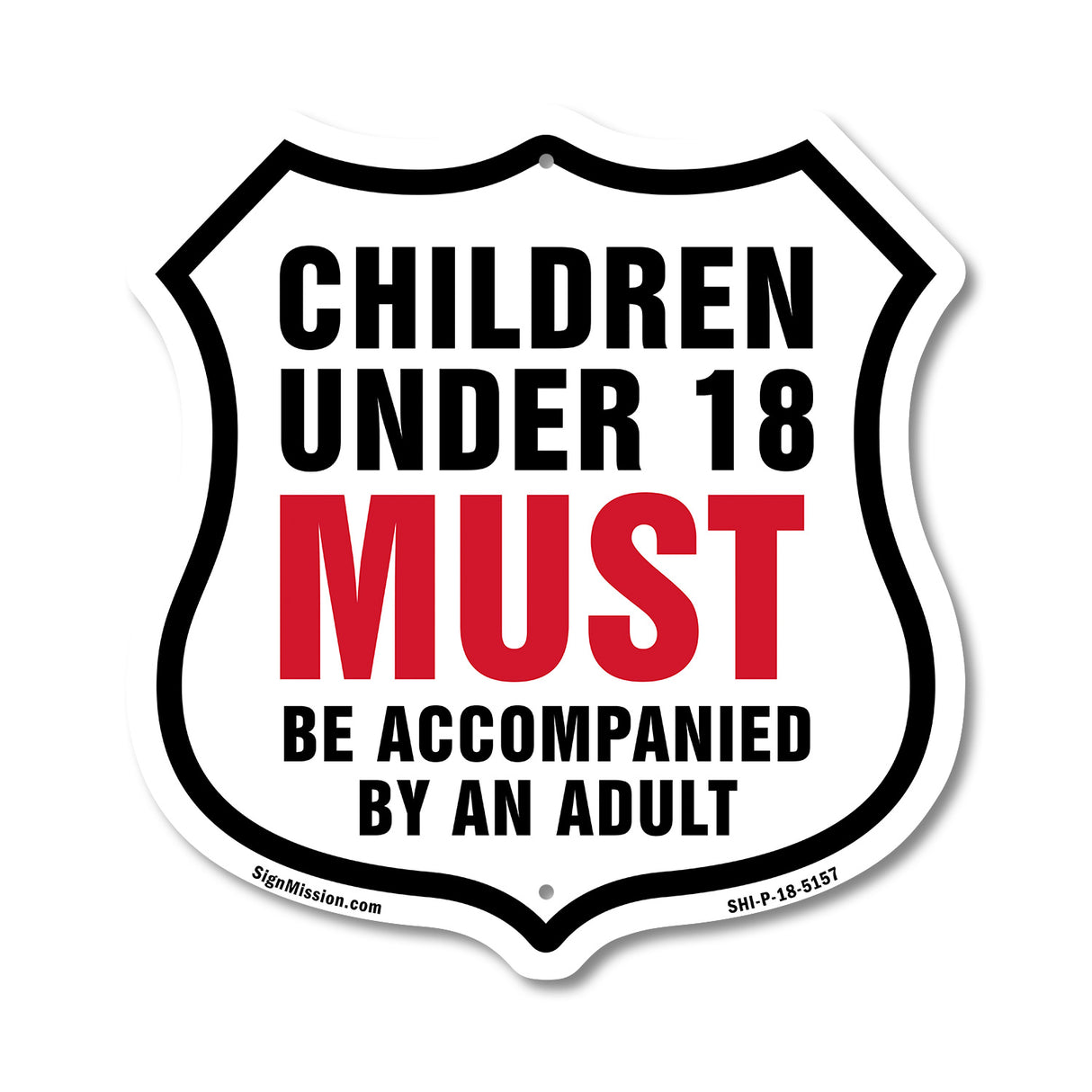 Children Under 18 Must Be Accompanied By An Adult