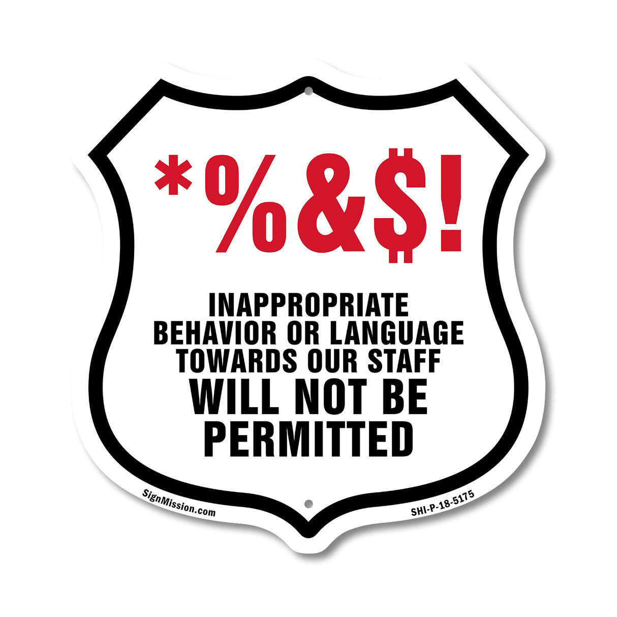 Inappropriate Behavior Or Language Towards Our Staff Will Not Be Permitted